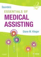 Saunders Essentials of Medical Assisting 2nd Edition - Comprehensive Guide for Medical Assistants | Perfect for Classroom Study & Clinical Reference