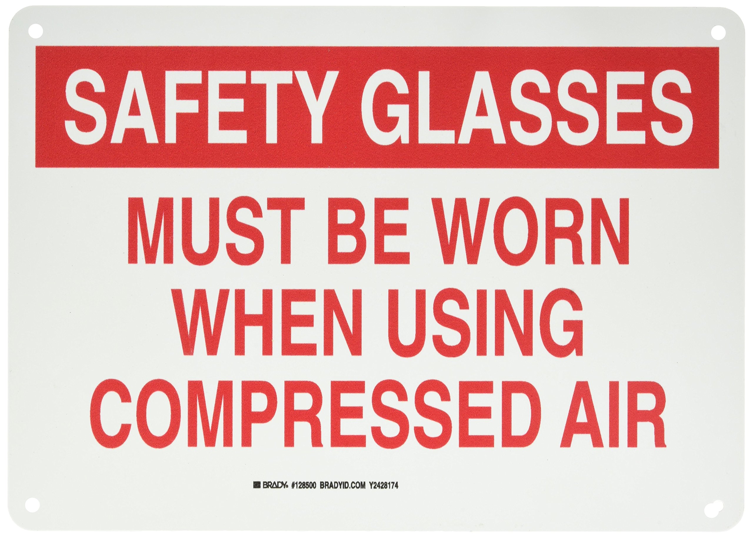Brady 128500 Safety Glasses Must Be Worn When Using Compressed Air Sign - 10