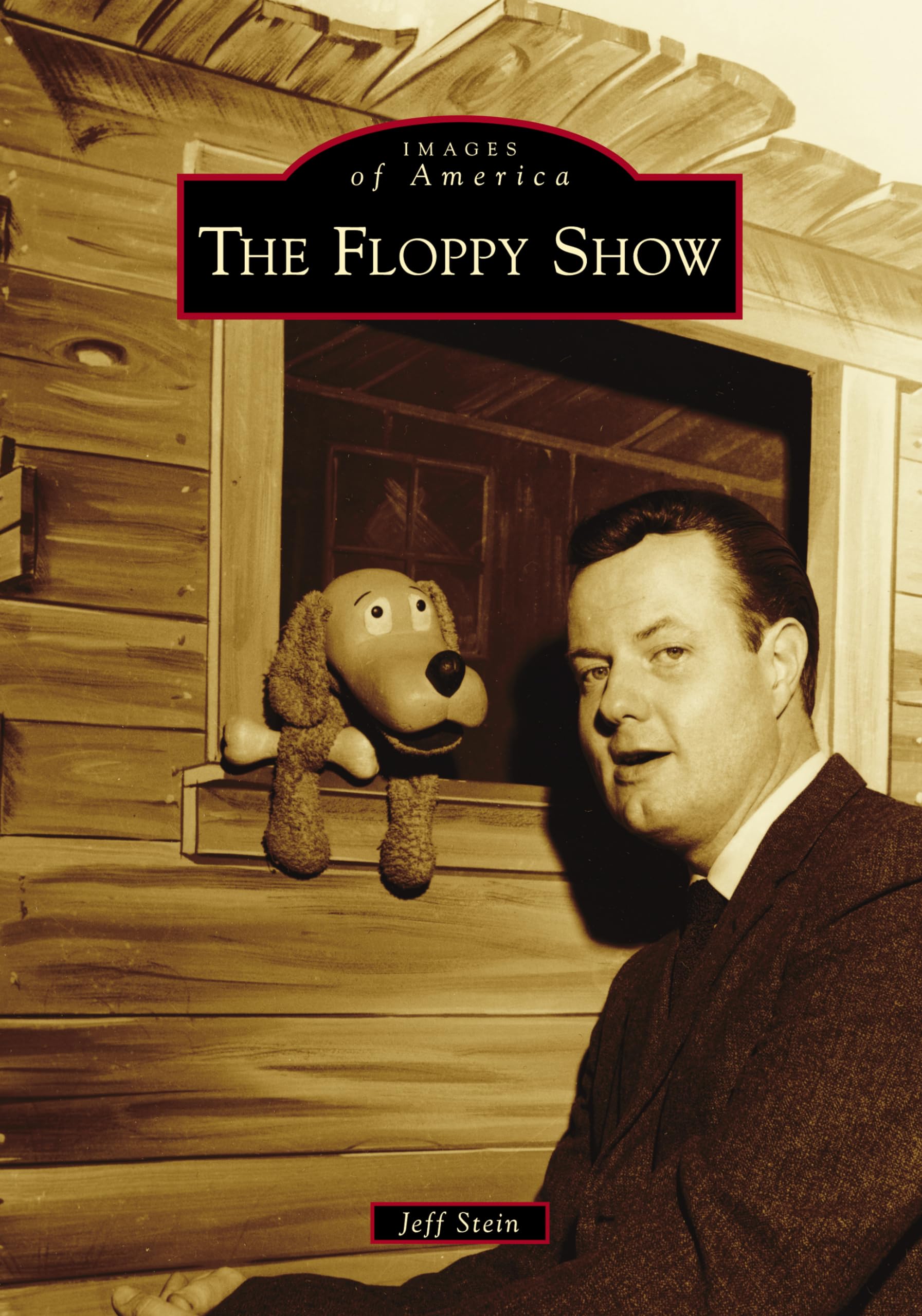The Floppy Show (Images of America) - Vintage Photography Book for History Enthusiasts | Perfect for Collectors, Home Decor & Gift Ideas