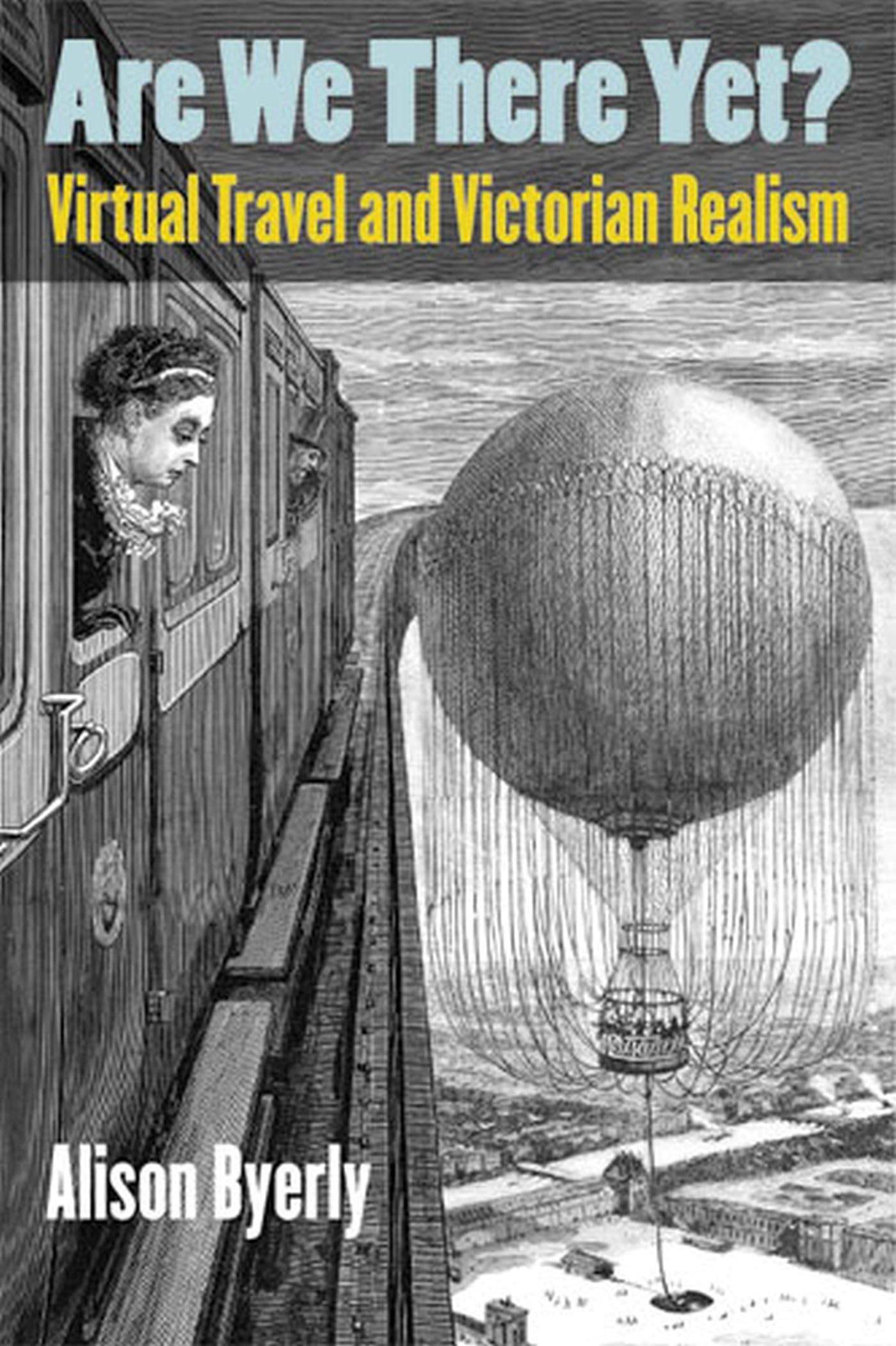 Are We There Yet? Virtual Travel & Victorian Realism - Explore Historical Journeys from Home | Perfect for Book Lovers & History Enthusiasts