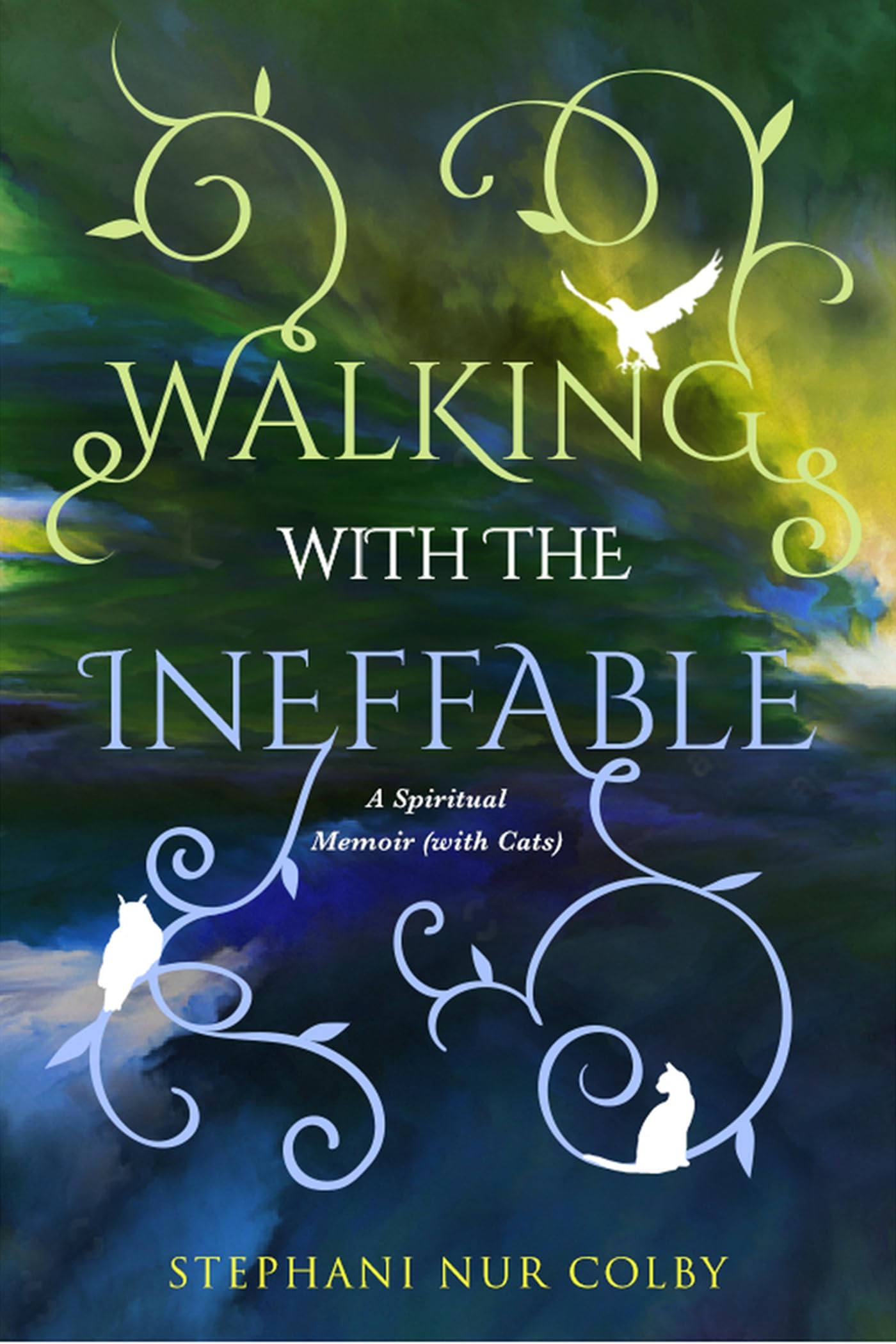 Walking with the Ineffable: A Spiritual Memoir with Cats - Inspirational Book for Meditation, Mindfulness & Pet Lovers