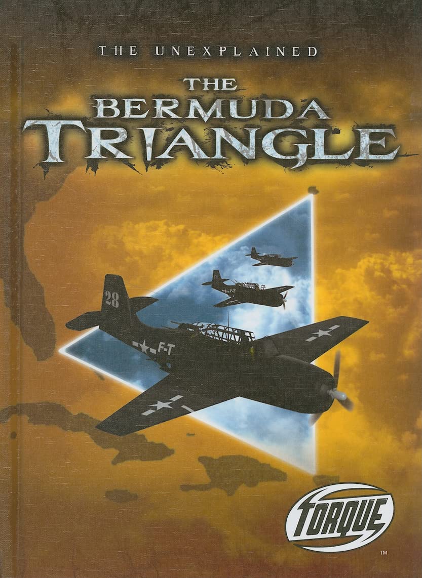 The Bermuda Triangle: Unexplained Mysteries Book - Torque Nonfiction Series | Perfect for History Buffs & Paranormal Enthusiasts