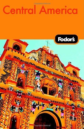 Fodor's Central America Travel Guide, 2nd Edition - Best Attractions, Hotels & Itineraries for Your Adventure Vacation