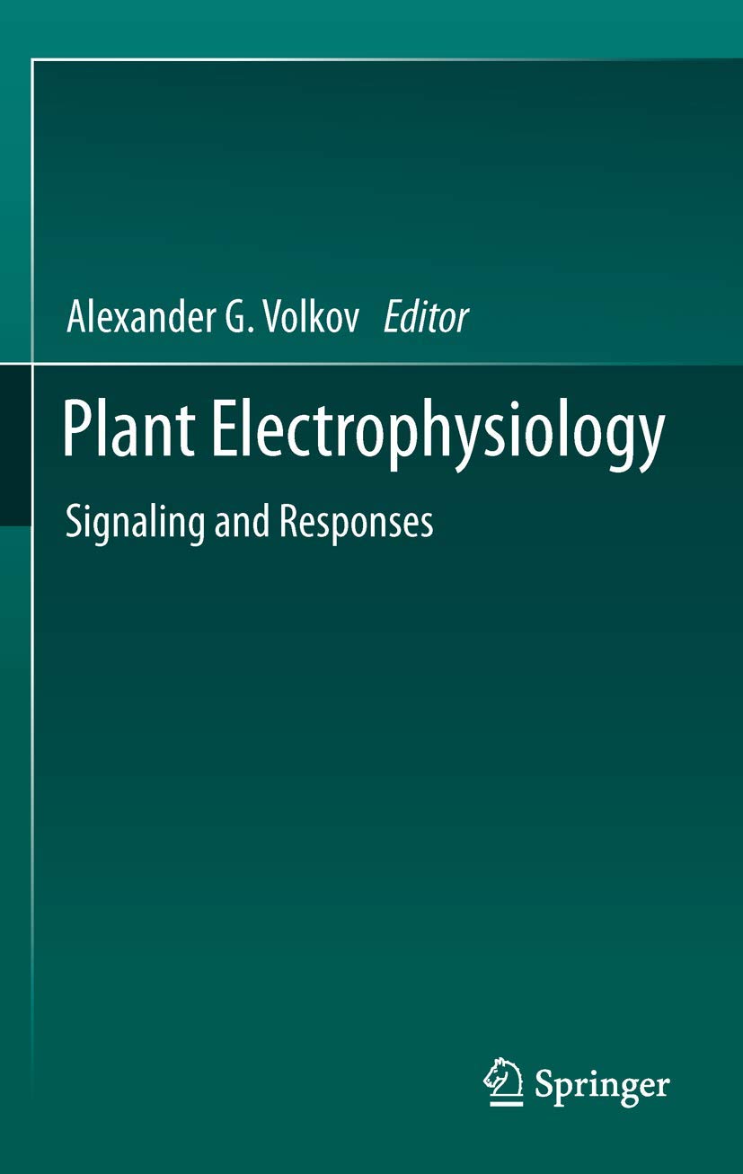 Plant Electrophysiology: Signaling and Responses in Plants - Research & Laboratory Applications for Botany Studies