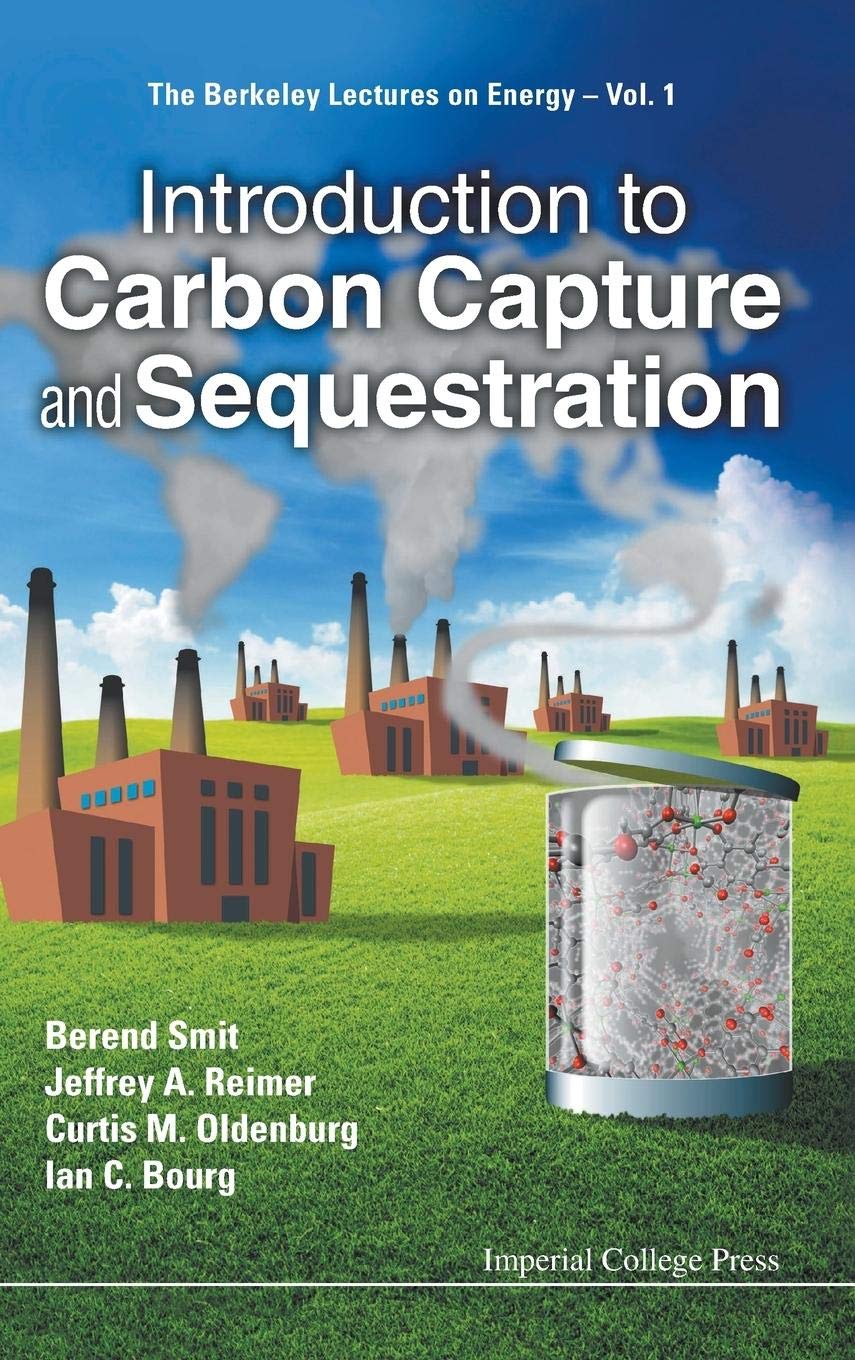 Introduction to Carbon Capture and Sequestration - Berkeley Lectures on Energy | Climate Change Solutions Textbook for Students & Researchers | Perfect for Environmental Science Courses & Sustainability Studies