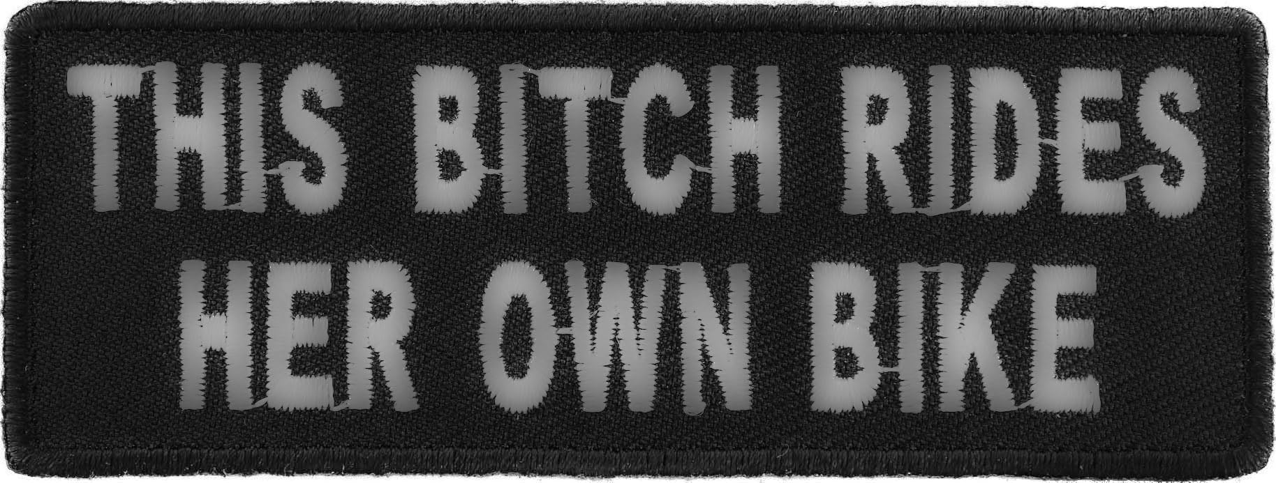 Biker Patch - 'This Bitch Rides Her Own Bike' Embroidered Iron-On Patch for Motorcycle Vests & Jackets - Perfect for Biker Gangs, Motorcycle Clubs & Rebel Fashion
