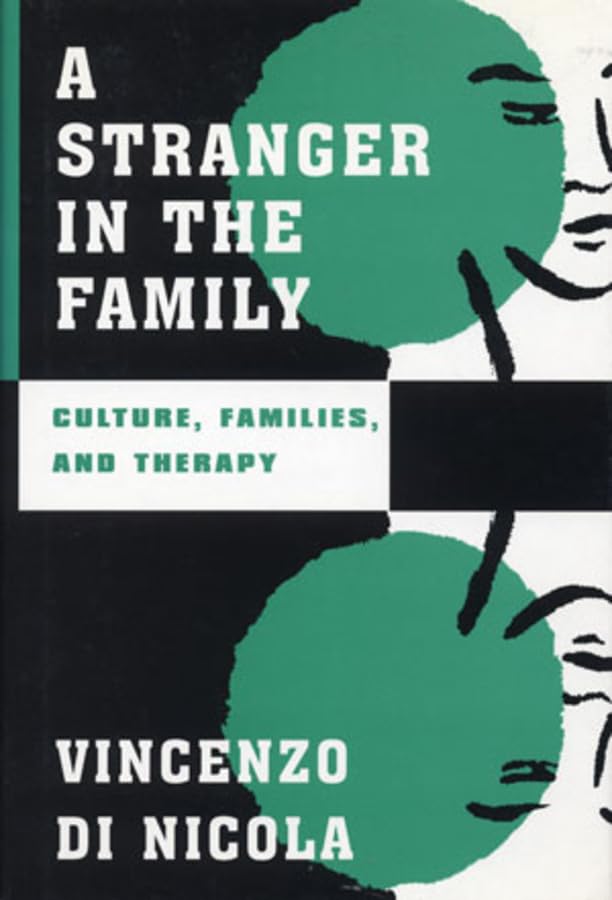 A Stranger in the Family: Cross-Cultural Therapy for Modern Families - Norton Professional Hardcover Book | Essential Guide for Therapists & Counselors Working with Diverse Families