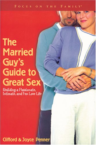 The Married Guy's Guide to Great Sex - Improve Intimacy & Romance in Your Relationship | Perfect for Couples & Newlyweds
