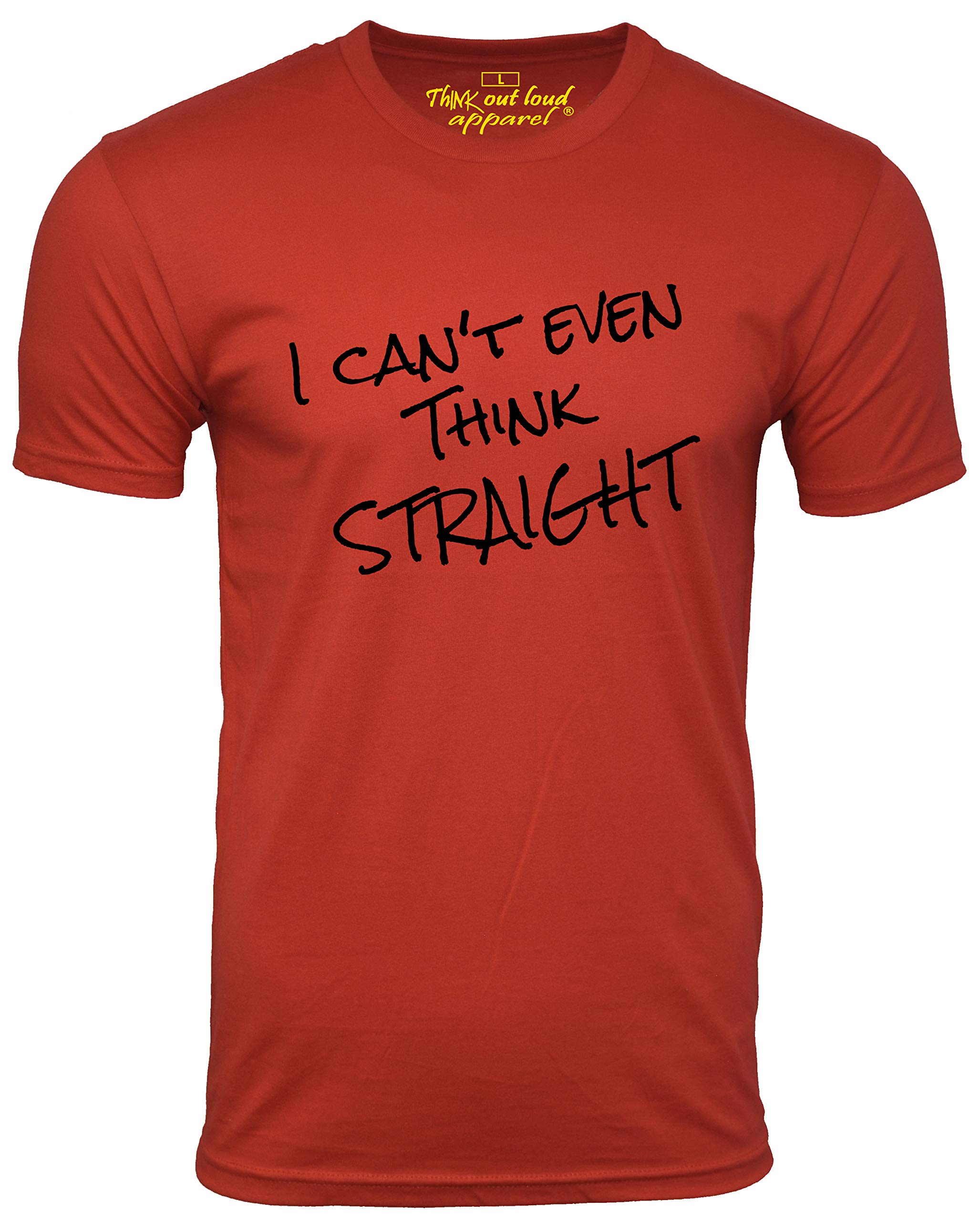 Funny Gay Pride T-Shirt - 'I Can't Even Think Straight' Humor Tee for LGBTQ+ Support & Ally - Perfect for Pride Parades, Parties & Everyday Wear