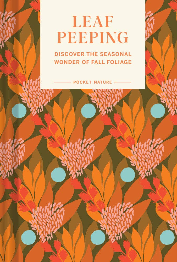 Chronicle Books Pocket Nature: Leaf Peeping - Discover & Identify Fall Foliage | Perfect for Hiking, Nature Walks & Outdoor Exploration