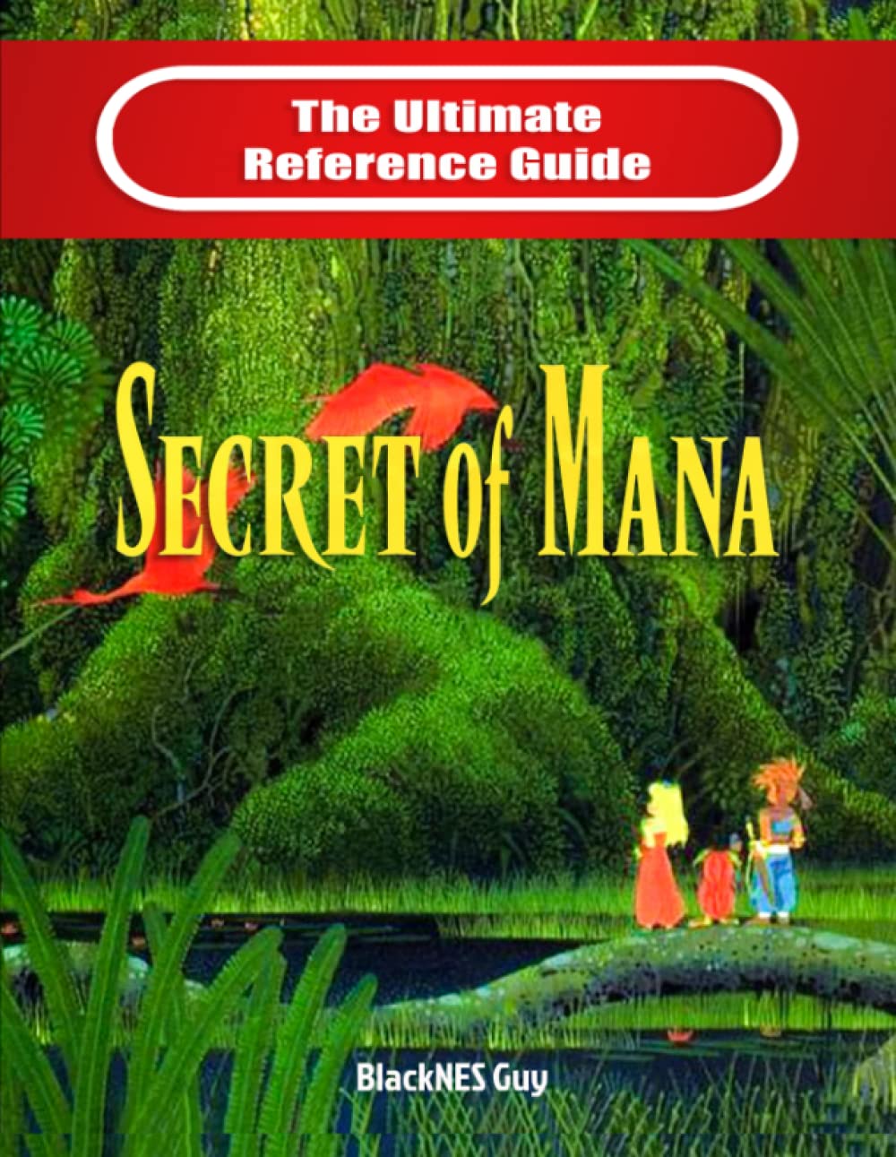 The Ultimate Secret of Mana Guide for SNES Classic - Walkthrough, Tips & Hidden Secrets | Perfect for Retro Gaming Enthusiasts & Collectors