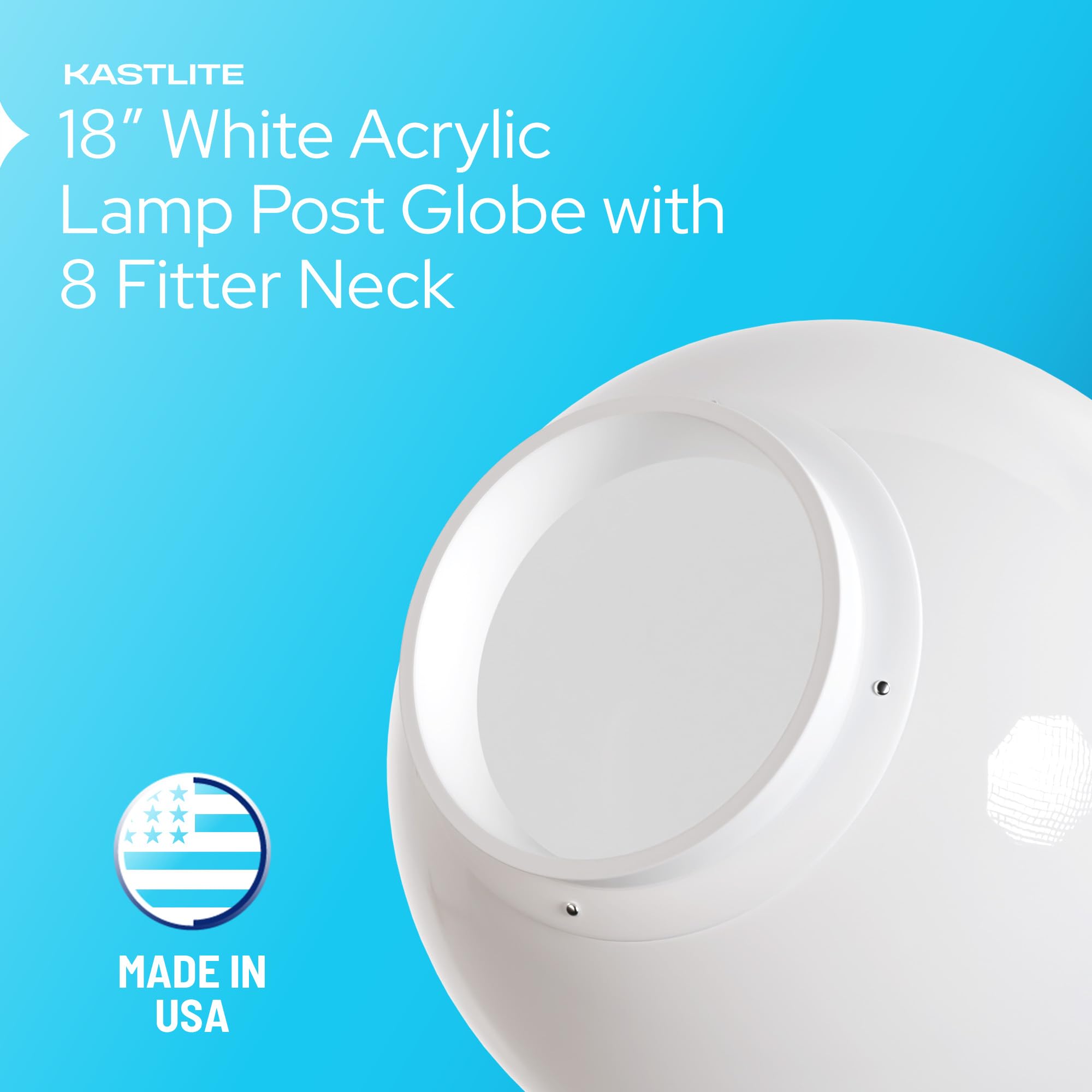 KastLite 18 Inch White Acrylic Outdoor Lamp Post Globe Light Diffuser - Smooth Textured with 8 Inch Fitter Neck Opening - USA Made Light Pole Fixture Replacement - Perfect for Porch, Garden, Pathway & Landscape Lighting