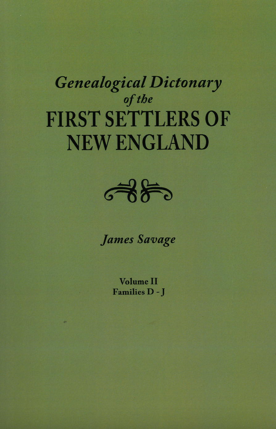Genealogical Dictionary of the First Settlers of New England - 4 Volume Set, Third Edition | Comprehensive Ancestry Research for Family Historians & Genealogy Enthusiasts
