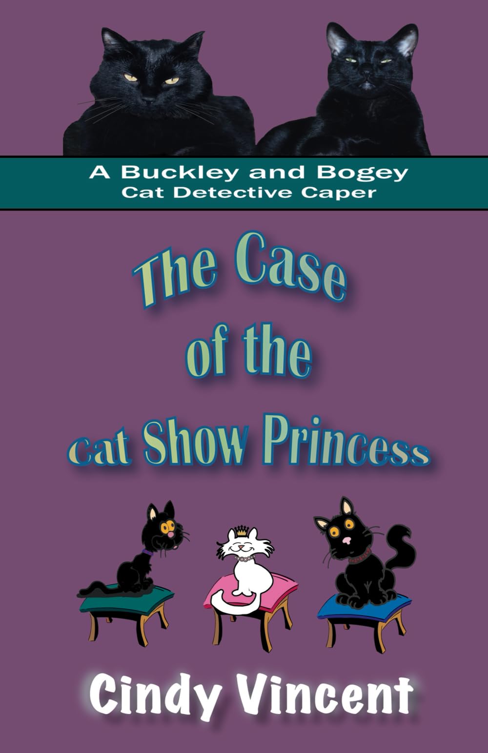 The Case of the Cat Show Princess - Buckley and Bogey Cat Detective Mystery Novel | Fun Cozy Mystery for Cat Lovers | Perfect for Reading at Home or Book Club Discussions