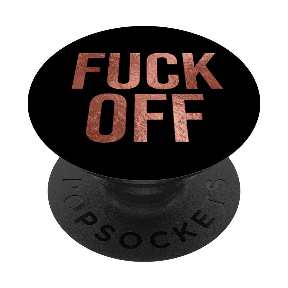 Rose Gold 'Fuck Off' PopSockets PopGrip - Swappable Phone & Tablet Grip with Funny Sarcastic Quote - Perfect for iPhone, Android, iPad & Office Humor