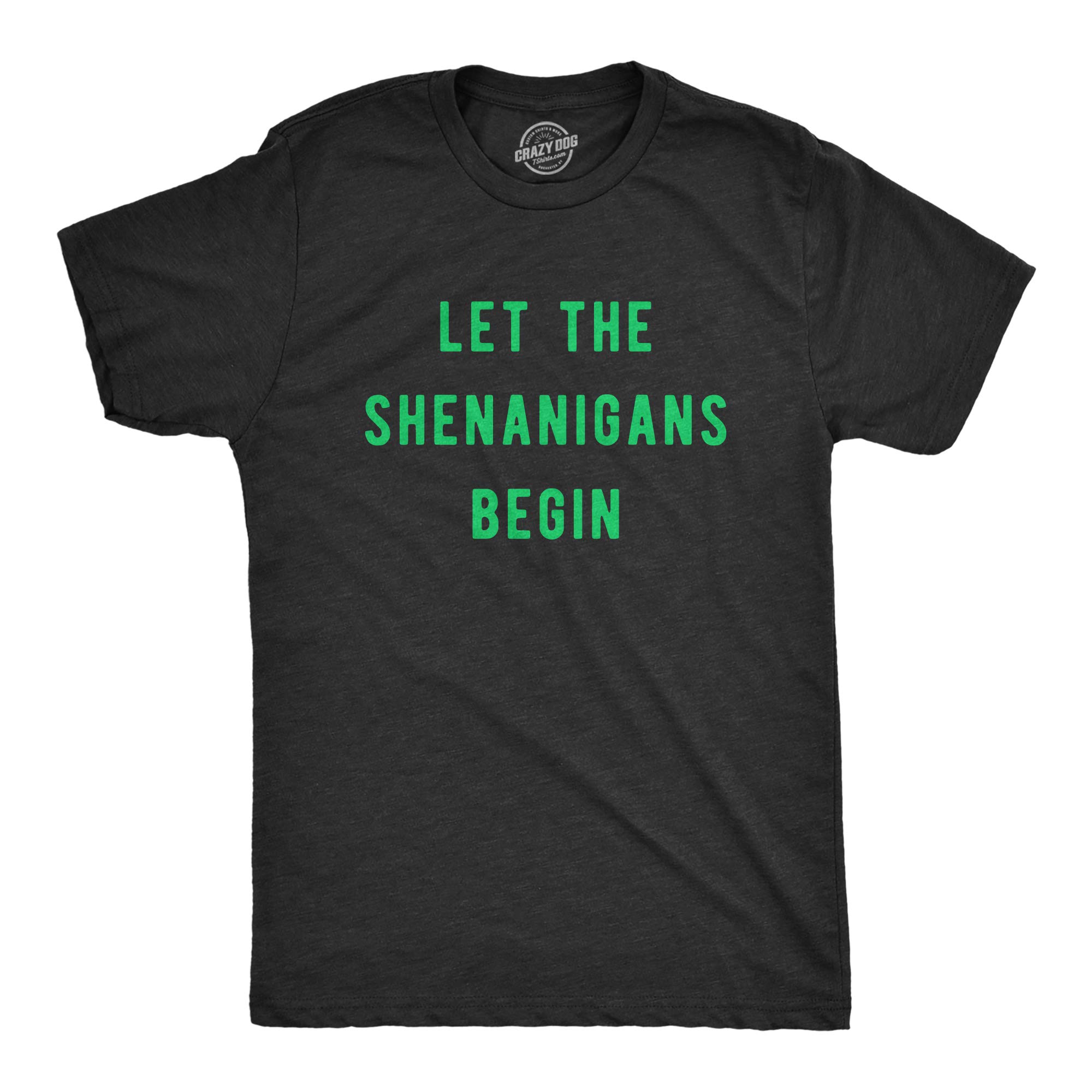 Funny Let The Shenanigans Begin St. Patrick's Day T-Shirt for Men | Saint Patty's Tee for Irish Pub Crawls & Festive Celebrations
