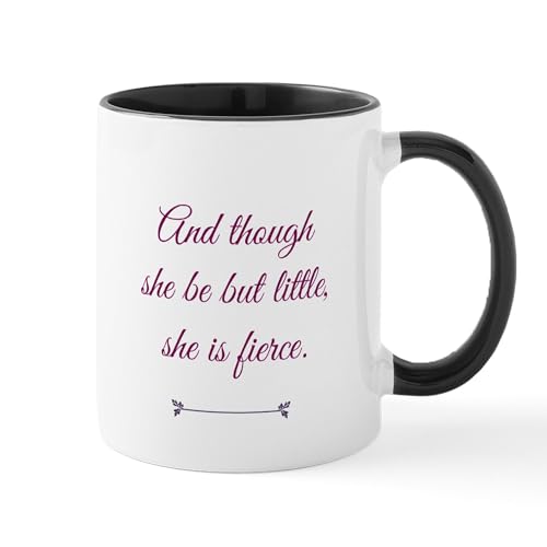 White/Black Inside - And Though She Be But Little She Is Fierce Mugs
