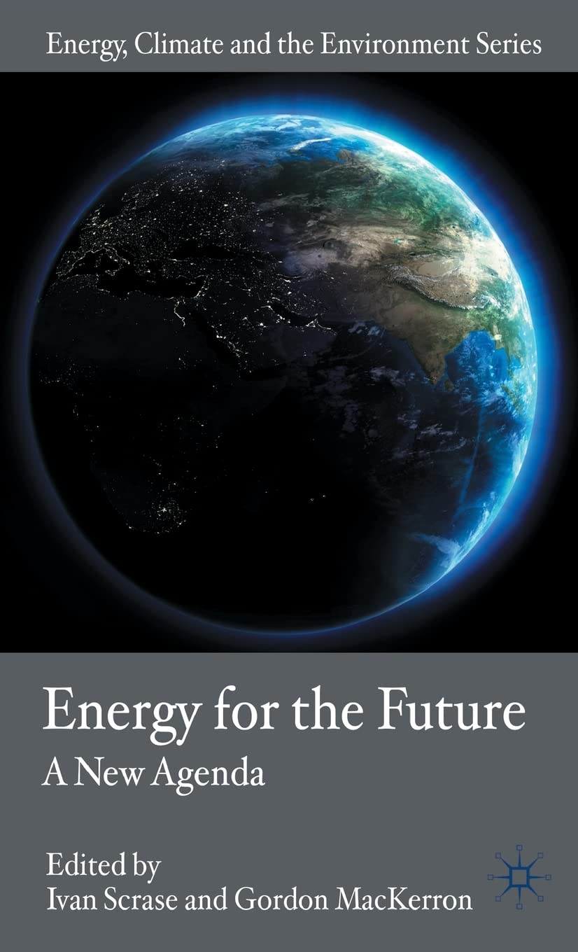 Energy for the Future: A New Agenda - Renewable Energy Solutions for Climate Change & Environmental Sustainability | Home & Office Use