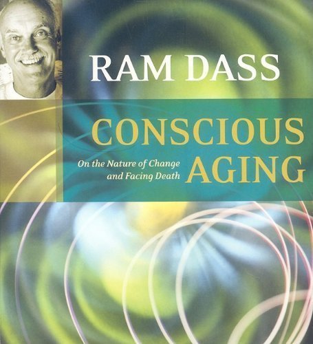 Ram Dass Conscious Aging Audiobook (2006) Audio CD - Inspirational Guide for Seniors and Caregivers in Personal Growth and Spiritual Development