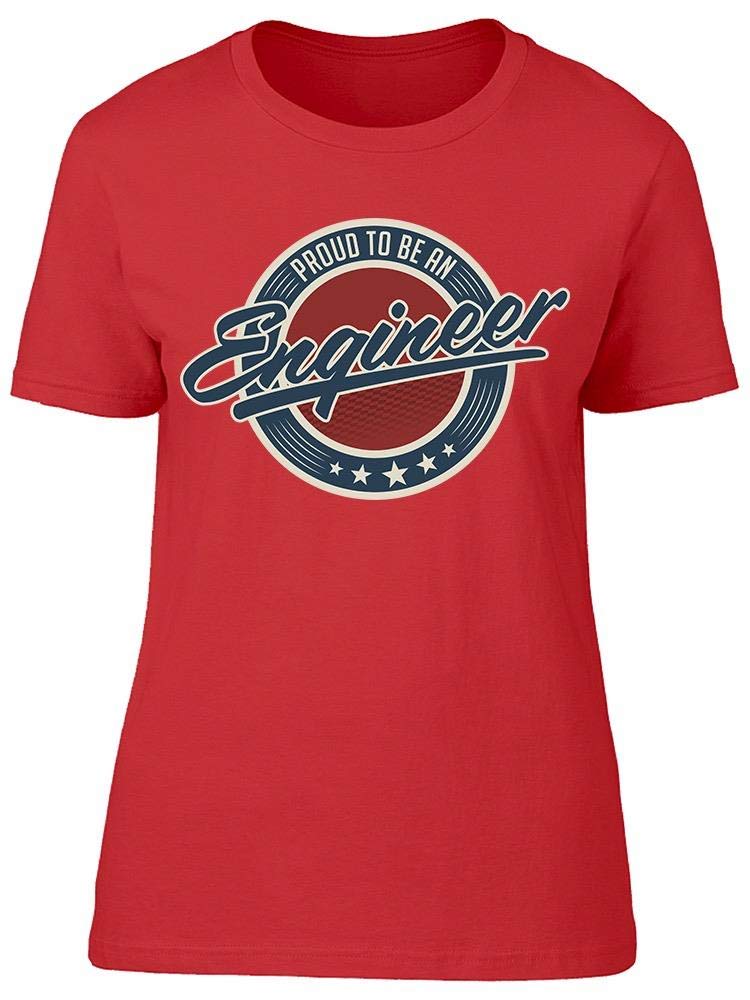 Smartprints Engineer Proud to Be T-Shirt for Women - Comfortable Cotton Tee for Work, STEM Events & Everyday Wear