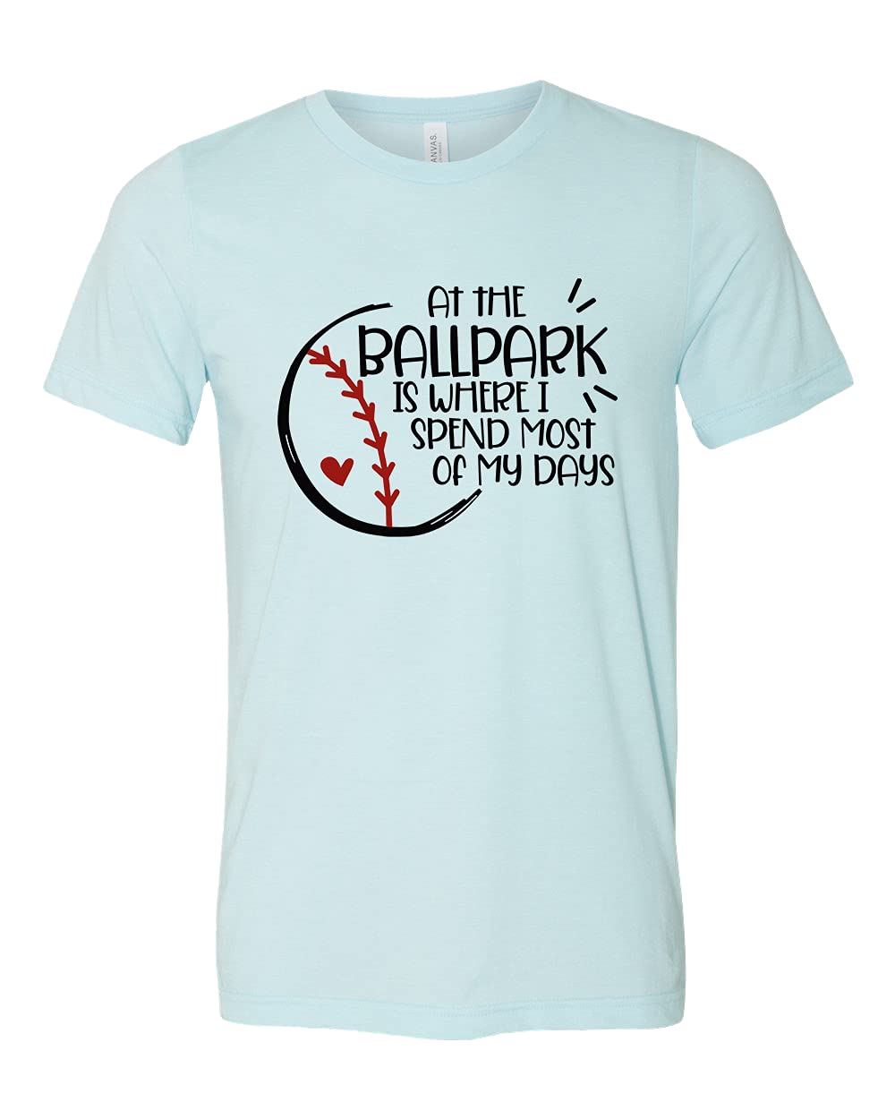 Softball T-Shirt for Women & Men - Baseball Mom & Dad Shirt - At the Ballpark is Where I Spend Most of My Days - Sport Family Tee - Perfect for Games, Practices & Team Spirit