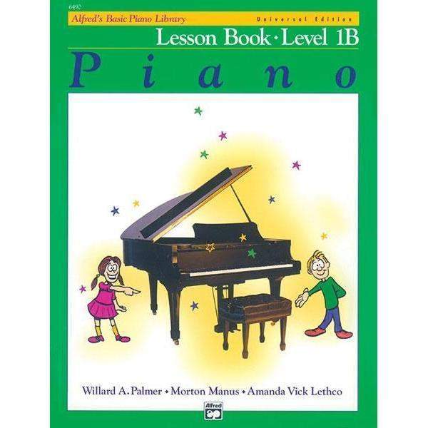 Alfred's Basic Piano Library Lesson Book Level 1B - Beginner Piano Lessons for Kids & Adults - Perfect for Home Practice & Music Classrooms