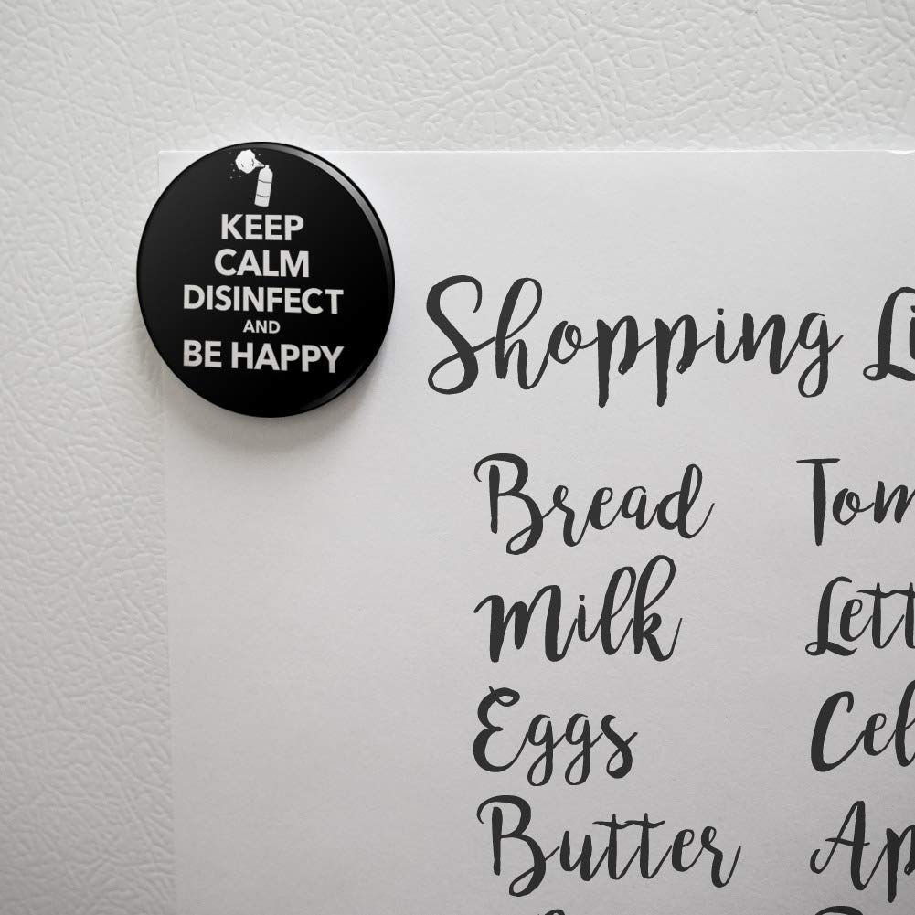 Keep Calm Disinfect and Be Happy - Funny Kitchen Refrigerator Magnet for Home & Office - Perfect for Fridge, Lockers, Whiteboards and Metal Surfaces