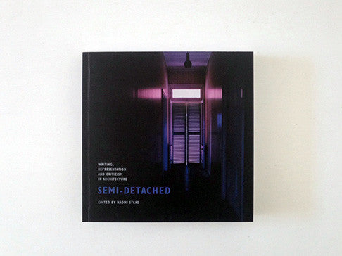 Architectural Writing and Criticism: Representation in Semi-Detached Structures | For Design Students and Professionals
