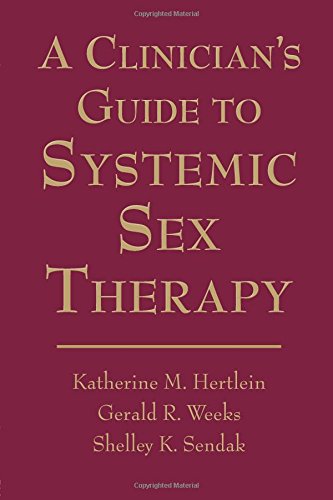 A Clinician's Guide to Systemic Sex Therapy - Professional Guide for Therapists & Counselors | Improve Intimacy & Relationship Counseling Skills | Perfect for Couples Therapy & Sex Education Workshops