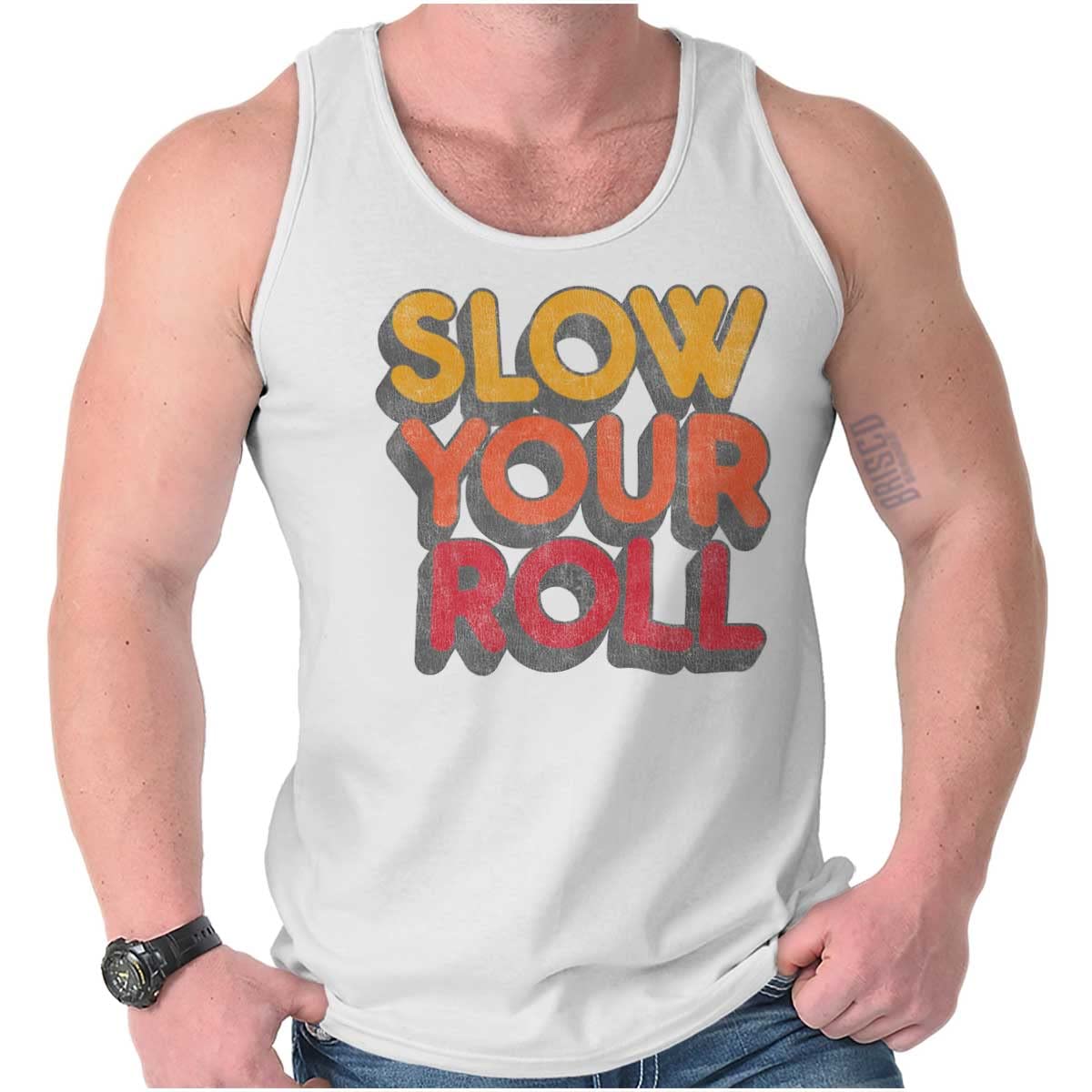 Geek Nerd Gym Tank Top for Men & Women - Funny Slow Your Roll Saying Workout Shirt - Perfect for Gym, Running & Casual Wear