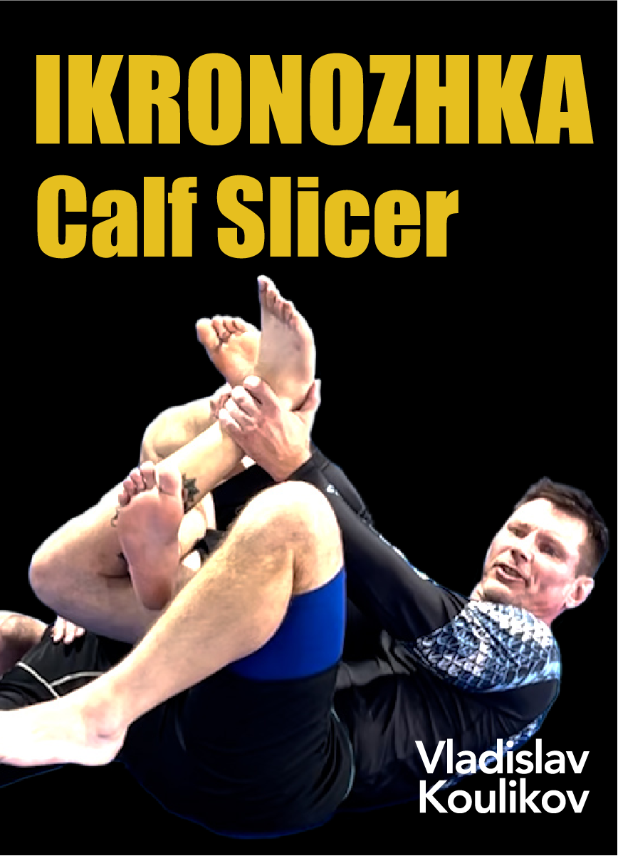 Vladislav Koulikov Calf Slicer BJJ DVD - Brazilian Jiu-Jitsu Leg Lock Submission Technique Instructional Video for MMA & Grappling Training