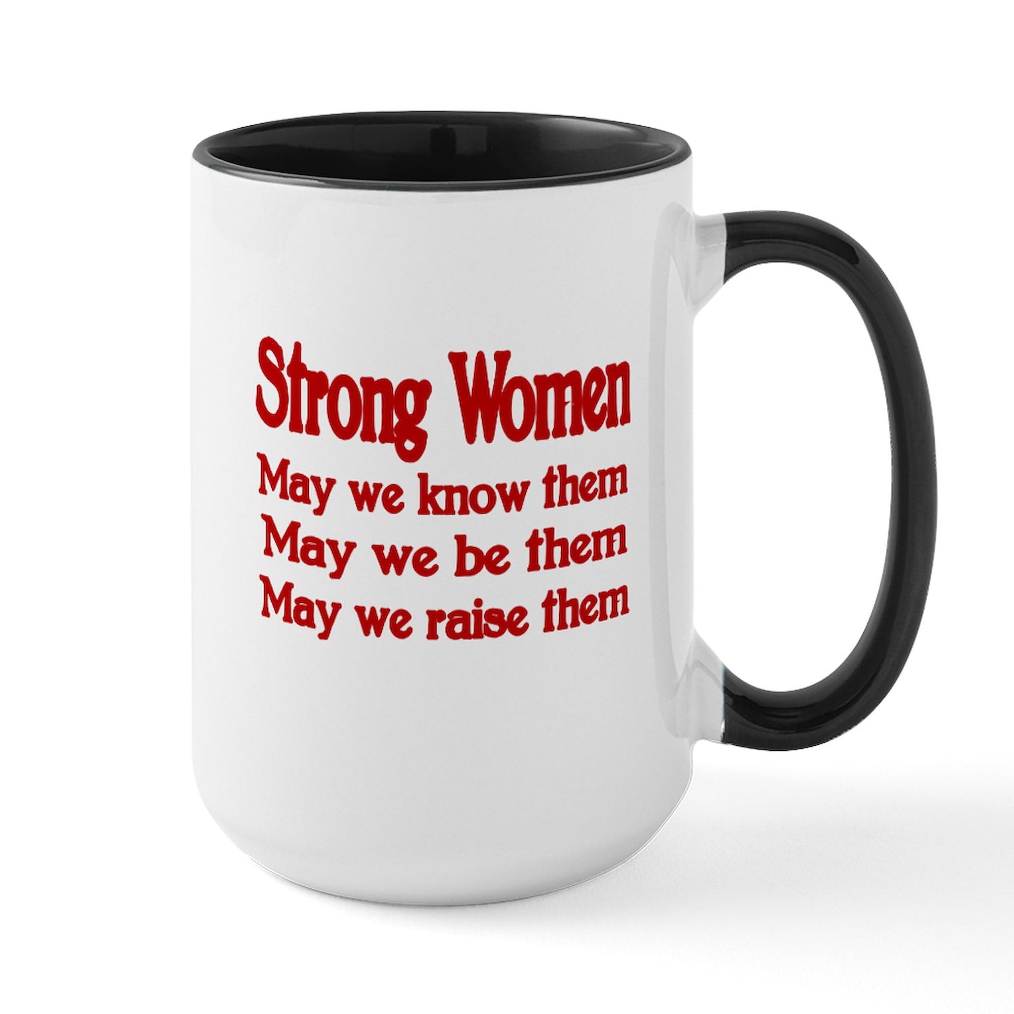 Strong Women 15 oz (444 ml) Ceramic Coffee Mug - Inspirational Gift for Women, Office & Home Use - Perfect for Tea, Coffee & Hot Beverages