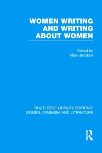 Women Writing and Writing About Women - Feminist Literature & Essays | Routledge Library Editions - Perfect for Women's Studies, Gender Research & Book Clubs