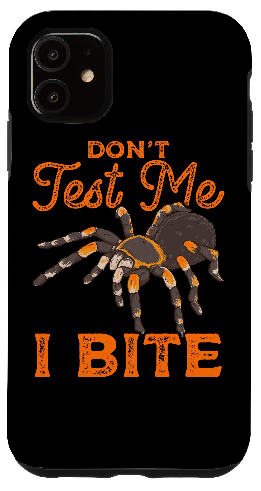 iPhone 11 Funny Spider Pun Case - 'Don't Test Me I Bite' Sarcastic Protective Cover | Perfect for Halloween, Cosplay & Humor Lovers