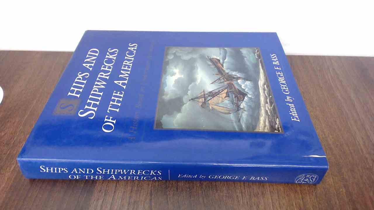 Ships and Shipwrecks of America: A Historical Guide to Underwater Archaeology | Perfect for Marine History Enthusiasts and Scuba Divers