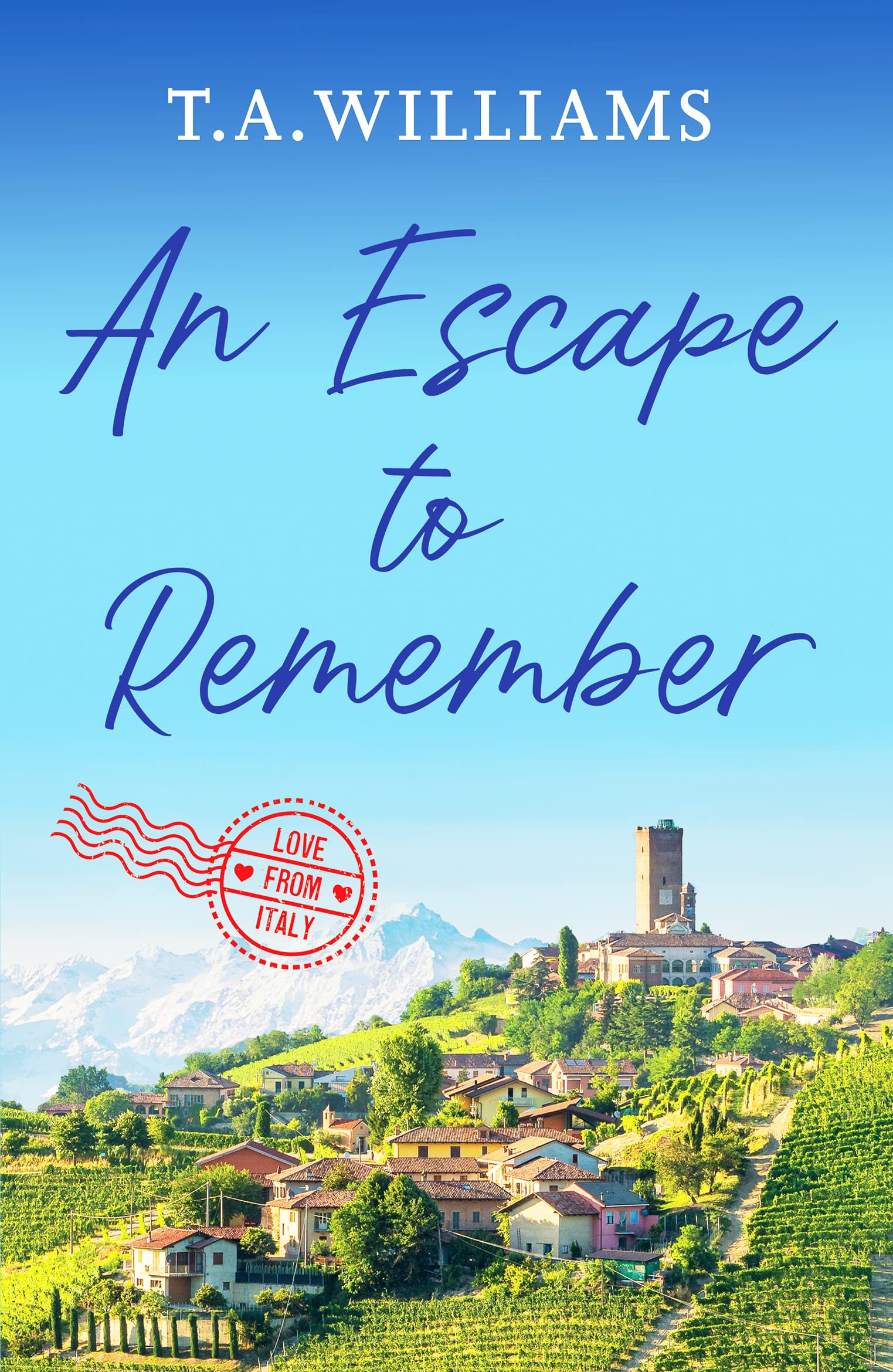An Escape to Remember: Feel-Good Romance Novel Set in Italy - Perfect for Beach Reads, Vacation Escapes & Relaxing Evenings