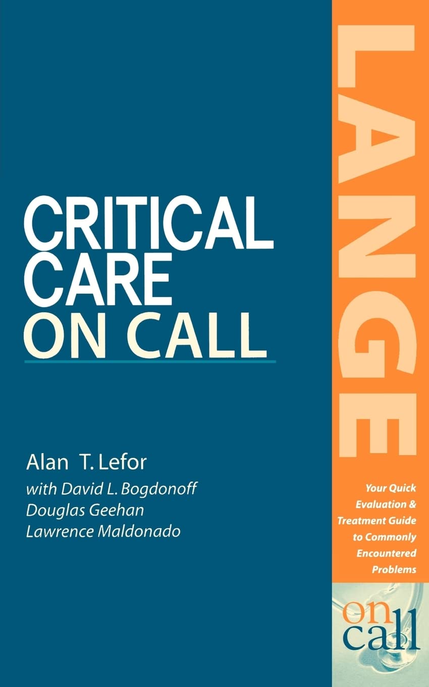 Critical Care on Call - Essential Medical Guide for Emergency Situations | Quick Reference for Doctors, Nurses & Healthcare Professionals | Ideal for Hospitals, Clinics & Emergency Response Teams