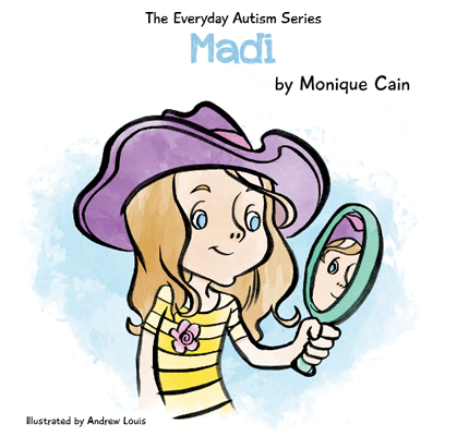 The Everyday Autism Series Book - Madi | Autism Awareness & Support for Families | Perfect for Parents, Teachers & Caregivers