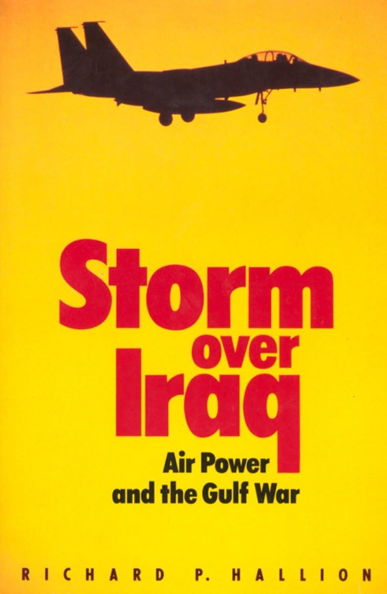 Storm Over Iraq: Air Power and the Gulf War - Military History Book | Strategic Air Campaign Analysis | Perfect for History Buffs & Military Enthusiasts