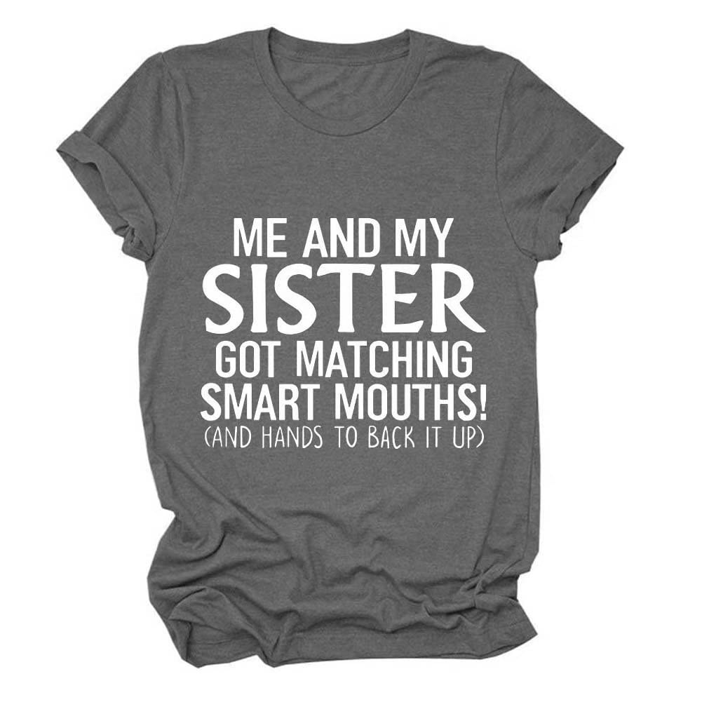 Me and My Sister Matching Women's Short Sleeve T-Shirts - Best Sister Gift with Letter Print, Crew Neck Casual Tee for Summer | Perfect for Sister Duos, Birthday Gifts & Family Outfits