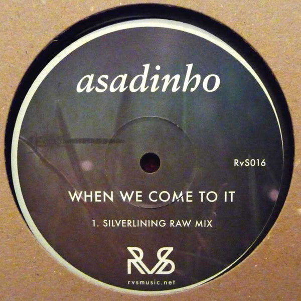 Asadinho – When We Come To It RvS RvS016 Vinyl Record | Electronic Dance Music for DJs & Collectors | Perfect for Clubs, Home Listening & Music Production