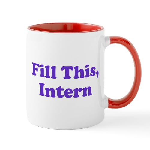 White/Red Inside - Fill This Intern Coffee Mug Mug