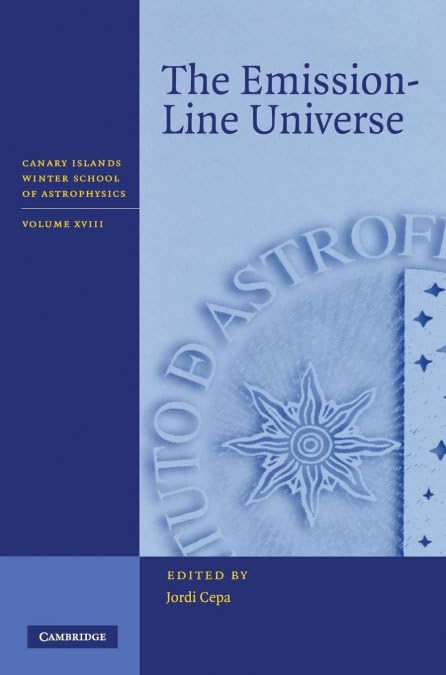 The Emission-Line Universe: Astrophysics Book - Winter School of Astrophysics in Canary Islands | Perfect for Astronomy Students & Researchers