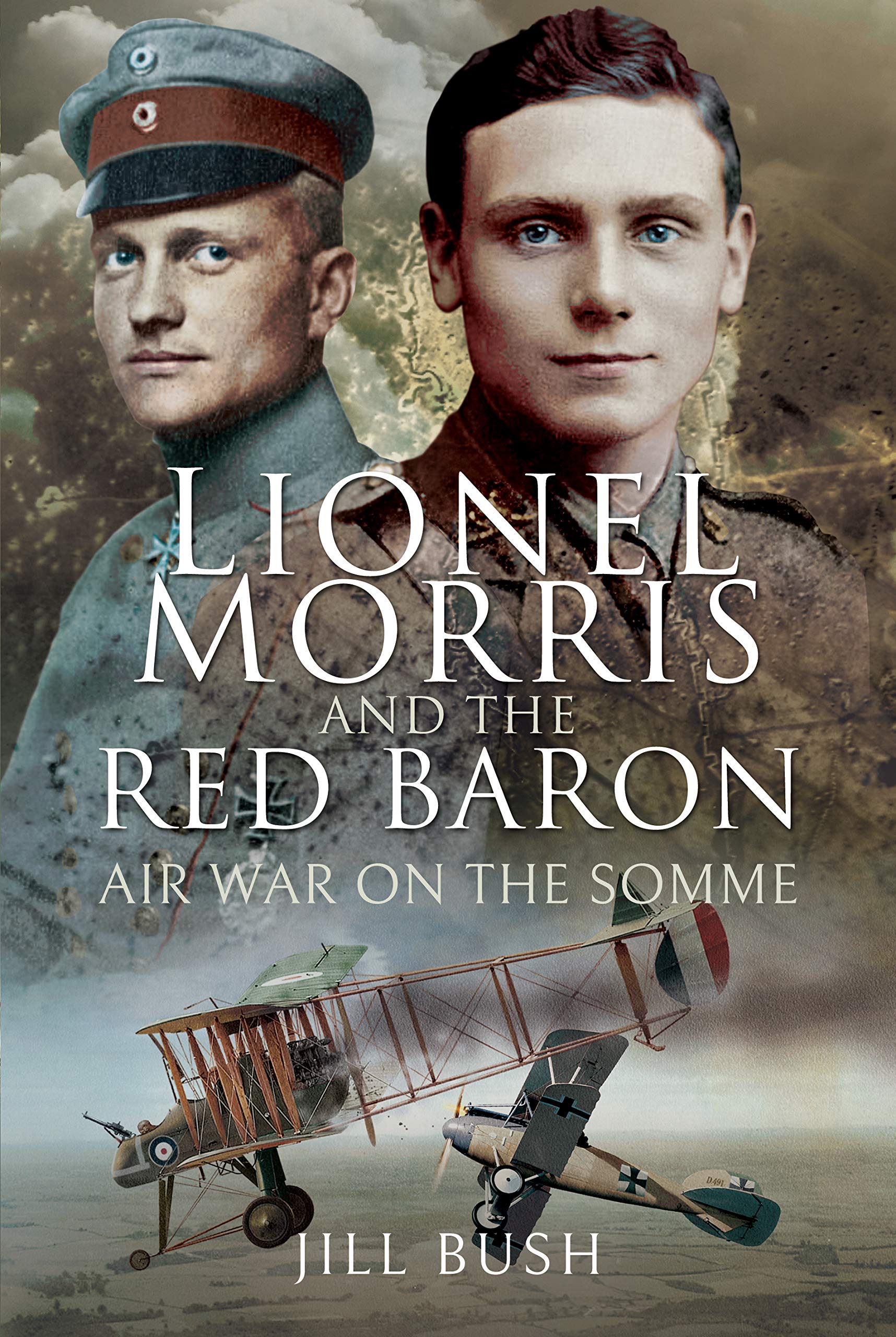 Lionel Morris and the Red Baron: WWI Air Combat on the Somme - Perfect for History Buffs & Aviation Enthusiasts