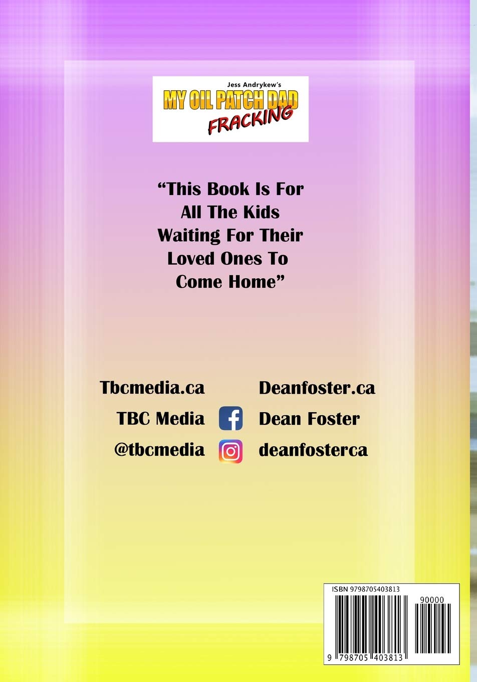My Oil Patch Dad: A Heartwarming Story About Fracking and Family Life - Perfect for Oil Industry Workers, Families & Kids Bedtime Reading