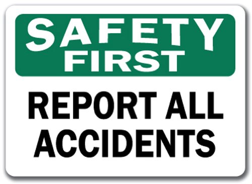 OSHA Safety Sign - 'Safety First Report All Accidents' - 10x14 Inches Workplace Safety Warning Sign for Construction Sites, Factories & Hazard Areas