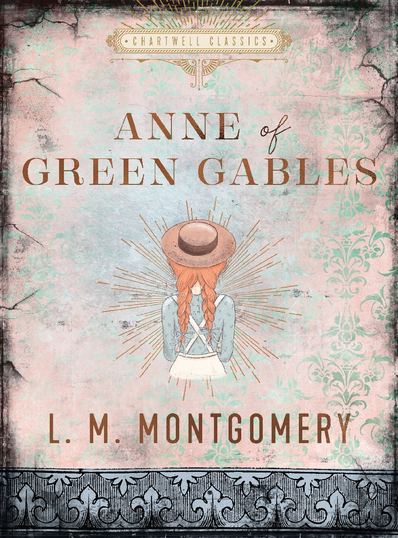 Anne of Green Gables Hardcover Book - Chartwell Classics Edition | Perfect Gift for Book Lovers & Collectors | Classic Literature for Home Library & Reading Nook