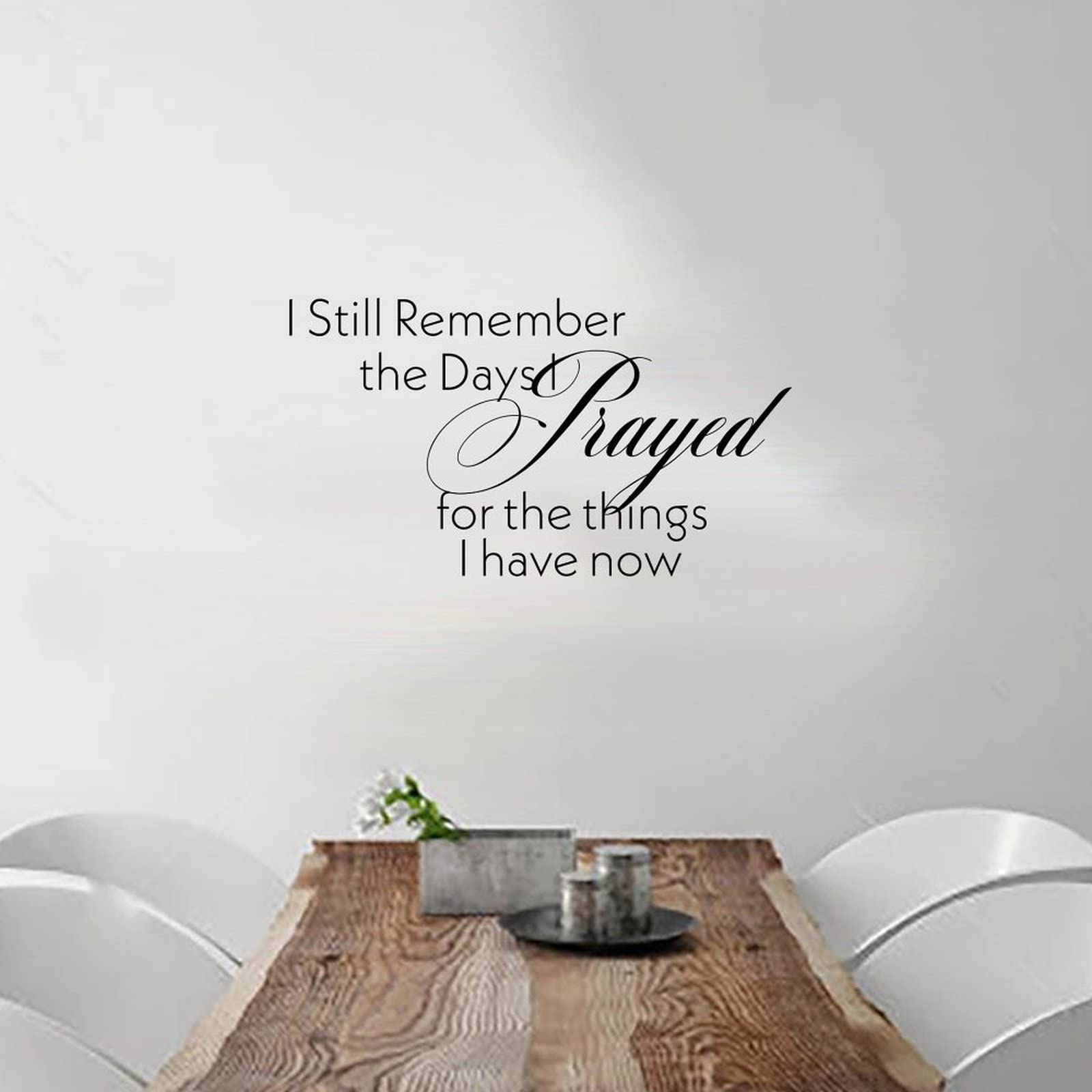 Inspirational Wall Decal - 'I Still Remember The Days I Prayed for The Things I Have Now' - Motivational Wall Art for Bedroom & Living Room - 22 Inch Black Vinyl Quote Sticker - Perfect for Home Office, Dorm, Nursery & Meditation Space