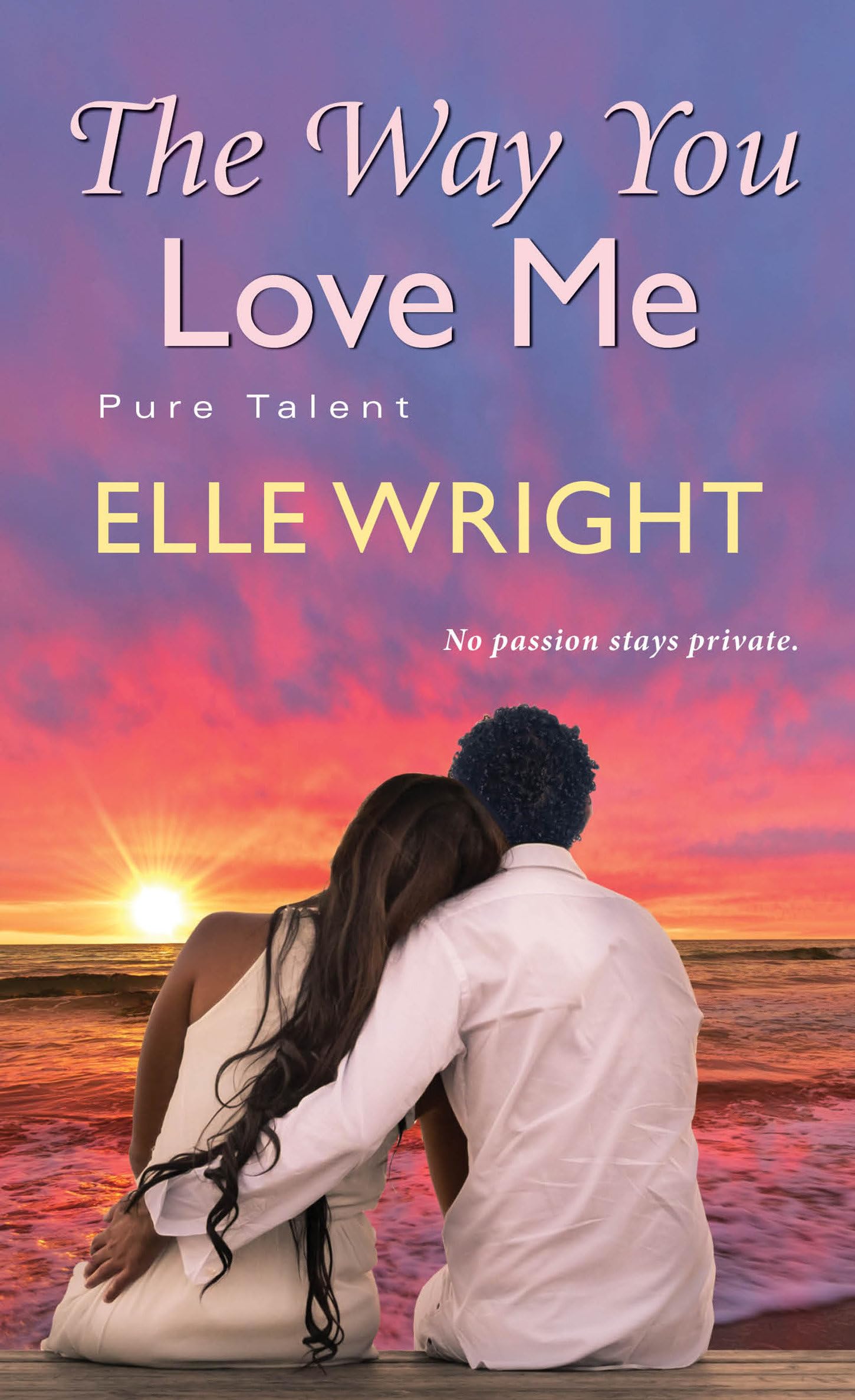 The Way You Love Me (Pure Talent) - Romantic Gift for Couples, Anniversary, Valentine's Day - Perfect for Weddings & Special Occasions