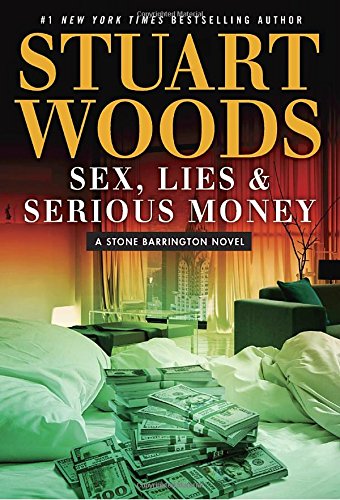 Sex, Lies & Serious Money - A Stone Barrington Novel by Stuart Woods | Crime Thriller Book for Adults | Perfect for Vacation Reading & Book Club Discussions